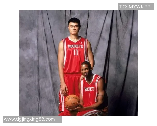 火箭队传奇姚明的辉煌岁月与NBA梦想之路探秘
